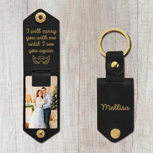 Memorial Saying Always Carry You Until I See You again Personalized Engraved PU Leather Keychain Custom Metal Key Chain with Photo
