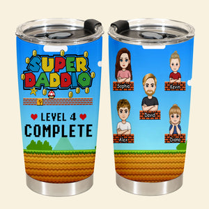 Super Daddio Level Complete - Personalized Tumbler - Funny, Loving Gift For Father, Dad, Father's Day, Birthday Gift