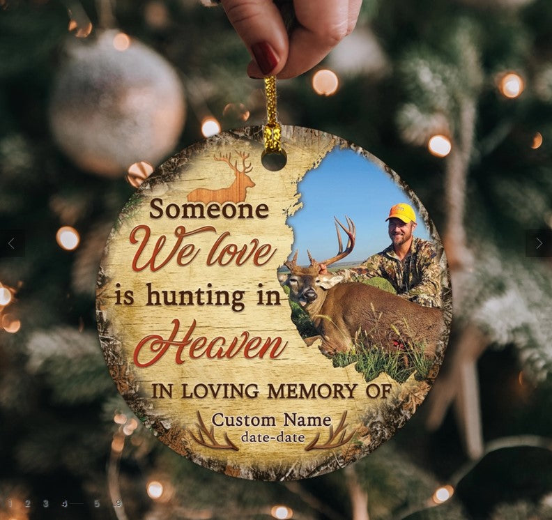 Memorial Personalized Ornament - Custom Photo & Text - Someone We Love Is Hunting In Heaven Memorial Ornament - Dem Canvas
