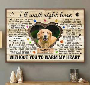 Custom Photo I'll Be Waiting At The Door - Memorial Personalized Custom Horizontal Poster - Sympathy Gift For Pet Owners, Pet Lovers