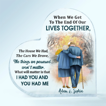 Old Couple Growing Old Together Get To The End Of Our Together Personalized Custom Heart Shaped Acrylic Plaque Anniversary Gift