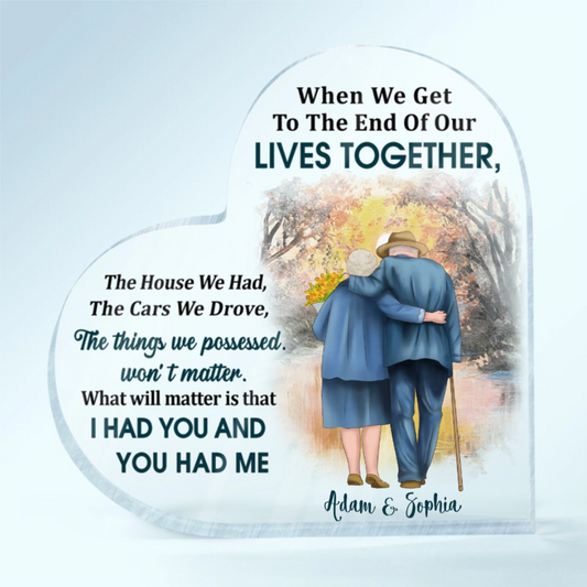 Old Couple Growing Old Together Get To The End Of Our Together Personalized Custom Heart Shaped Acrylic Plaque Anniversary Gift