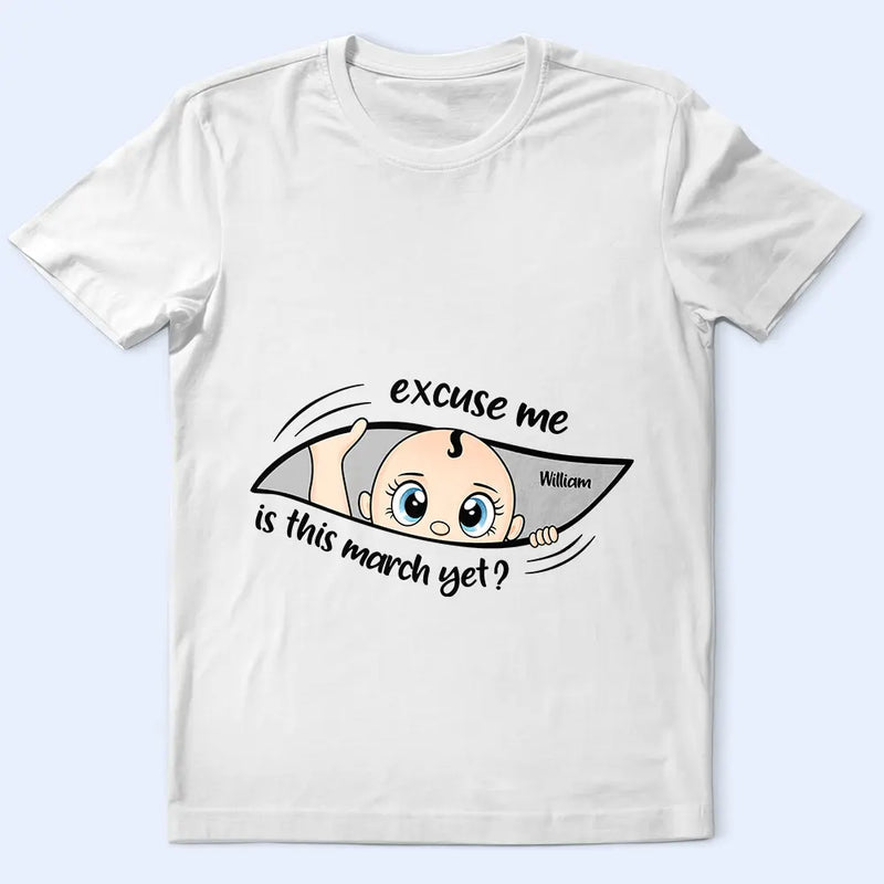 Excuse Me Is It Time Yet Pregnancy Announcement Expecting Mom Maternity - Personalized T Shirt TA522-HAL3224-Mockup-Def.jpg