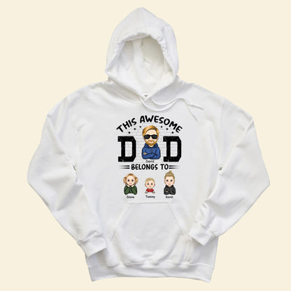 This Awesome Daddy Belongs To - Personalized Apparel - Gift For Daddy, Father, Dad, Father's Day