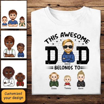This Awesome Daddy Belongs To - Personalized Apparel - Gift For Daddy, Father, Dad, Father's Day