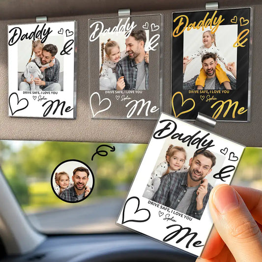 Drive Safe, Daddy We Love You - Personalized Acrylic Car Visor Clip For Dad Mom