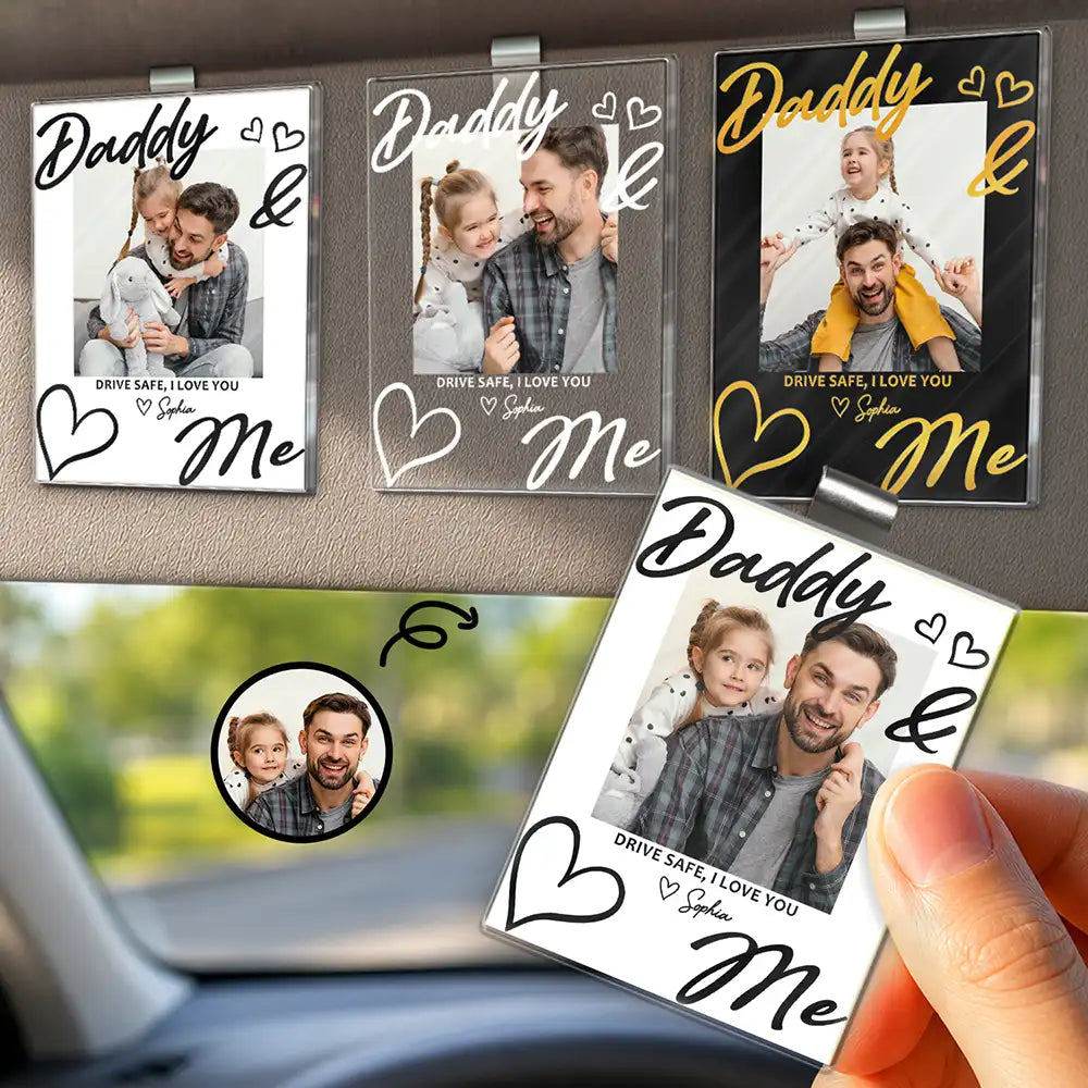 Drive Safe, Daddy We Love You - Personalized Acrylic Car Visor Clip For Dad Mom