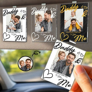 Drive Safe, Daddy We Love You - Personalized Acrylic Car Visor Clip For Dad Mom