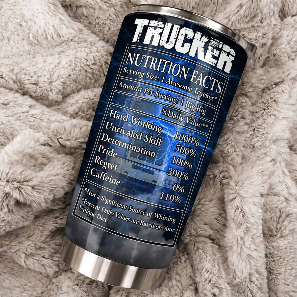 Trucker Nutrition Facts Hard Working and Skill, Custom Stainless Steel Tumbler, Gift For Truck Drivers
