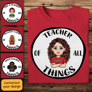 Teacher Of All Things V2 - Personalized Shirt - Gift For Teacher