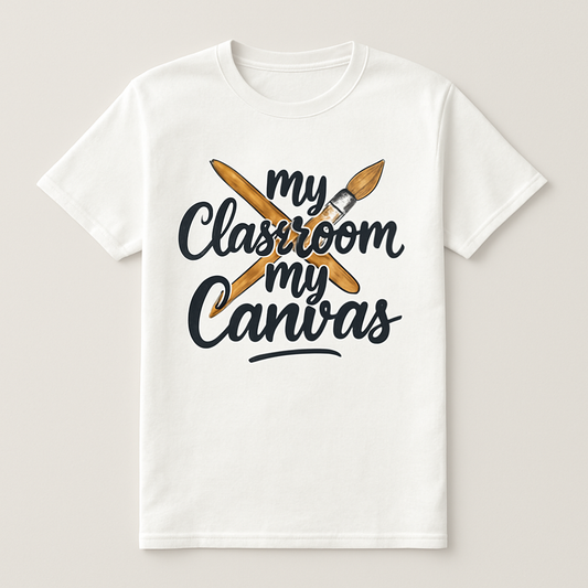 My Classroom My Canvas Teacher Life T-Shirt – Creative Art Teacher Gift, Inspirational Classroom Tee, Back to School Shirt Teacher%20Life%20prompt%2012%20studio%20mockup.png