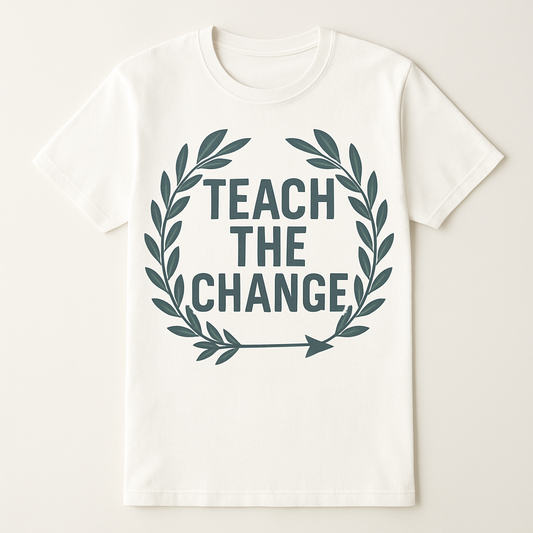 Teach the Change Teacher Life T-Shirt – Inspirational Quote Laurel Wreath Graphic Shirt for Educators, Gift for Teachers Teacher%20Life%20prompt%2023%20studio%20mockup.png