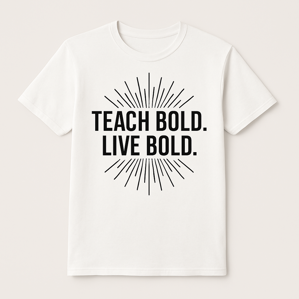 Teach Bold Live Bold Teacher T-Shirt – Inspirational Sunburst Design Gift for Educators, Teacher Life Shirt, Motivational Teacher Apparel Teacher%20Life%20prompt%2043%20studio%20mockup.png