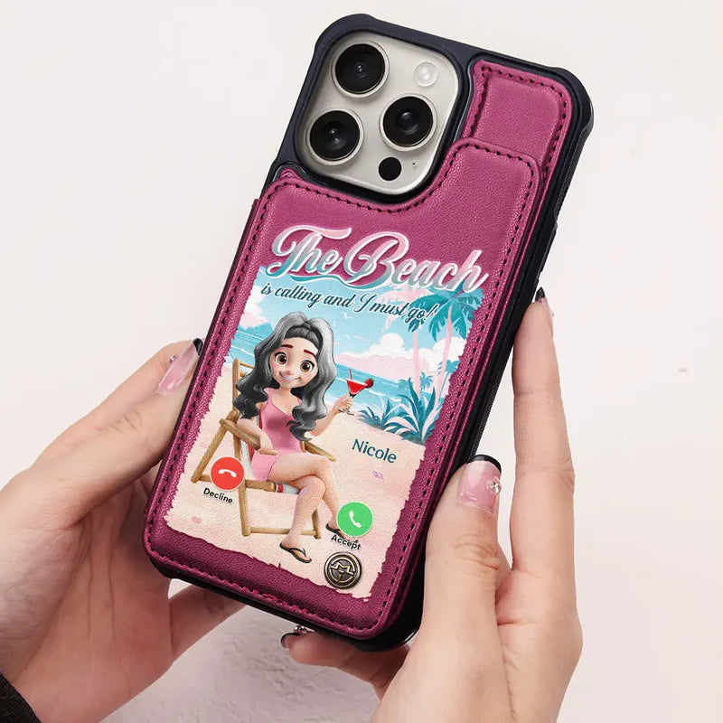 The Beach Is Calling I Must Go - Personalized Leather Flip Wallet Phone Case