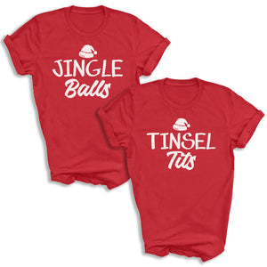 Jingle Balls & Tinsel Tits - Family Matching Christmas Couple Matching Shirt