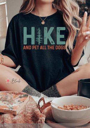 Hike And Pet All The Dogs Shirt, Funny Hiking T Shirt, Funny Gift For Hiker, Funny Hiking Lover Shirt, Funny Outdoorsy TShirt, Hiking Life
