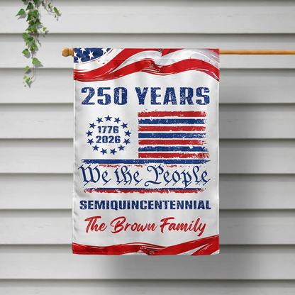We The People 250 Years Of Freedom - Personalized Flag