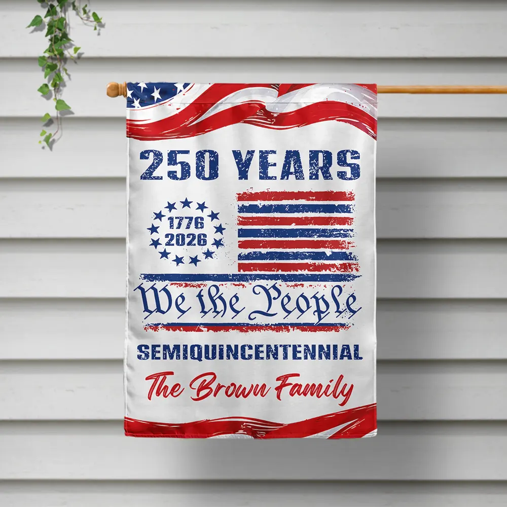 We The People 250 Years Of Freedom - Personalized Flag