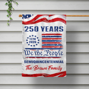 We The People 250 Years Of Freedom - Personalized Flag