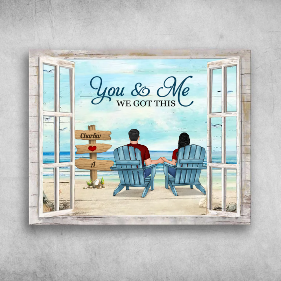 You And Me We Got This Beach Couple Window Frame Version Personalized Canvas Gift For Couple Anniversary Gift For Wife Husband