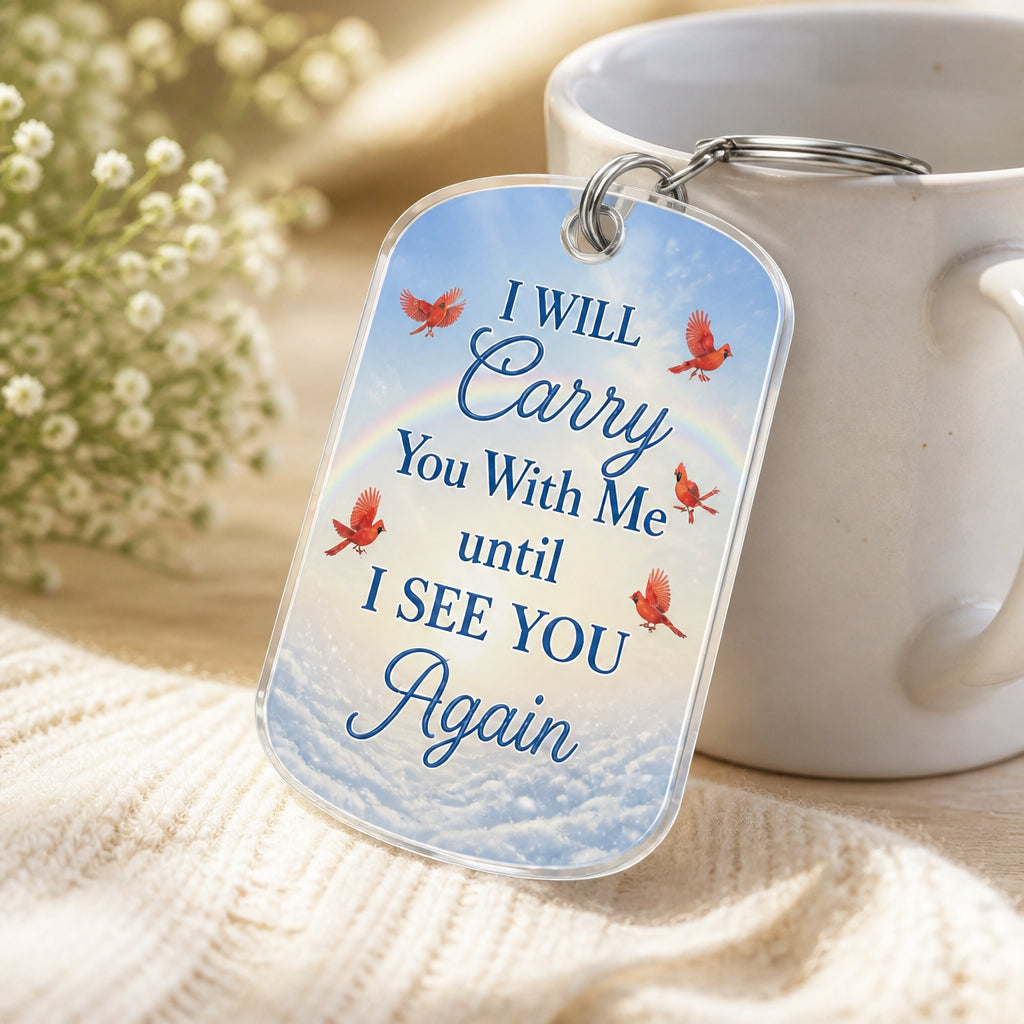 Memorial Cardinal Rainbow Photo Keychain – I Will Carry You With Me - Personalized Acrylic Keychain a021f38d-8682-461f-9cb6-dbf3c778c00b.jpg