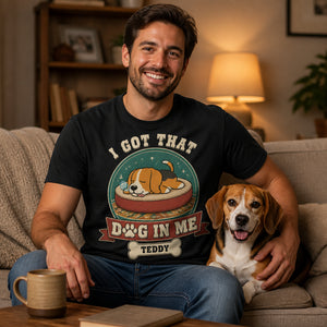 I Got That Dog In Me – Personalized Pet Name Tee - Personalized T-shirt a0ebd5ab-e690-414c-9349-afe0ac12bb50.jpg