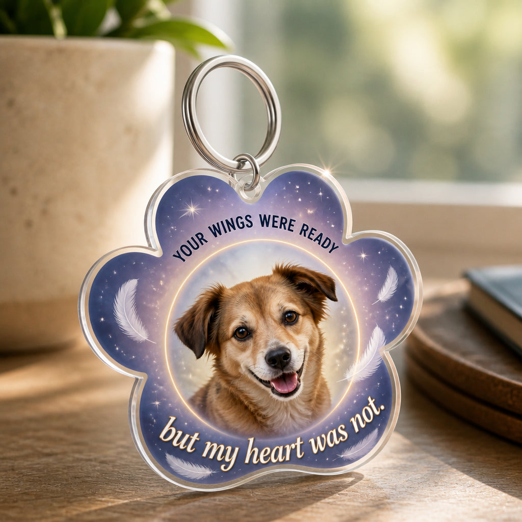 Pet Memorial Paw Acrylic Keychain – "Your Wings Were Ready" Custom Photo - Personalized Acrylic Keychain a1c78ab9-a663-4e1b-ae83-e1a45965cd7c.jpg