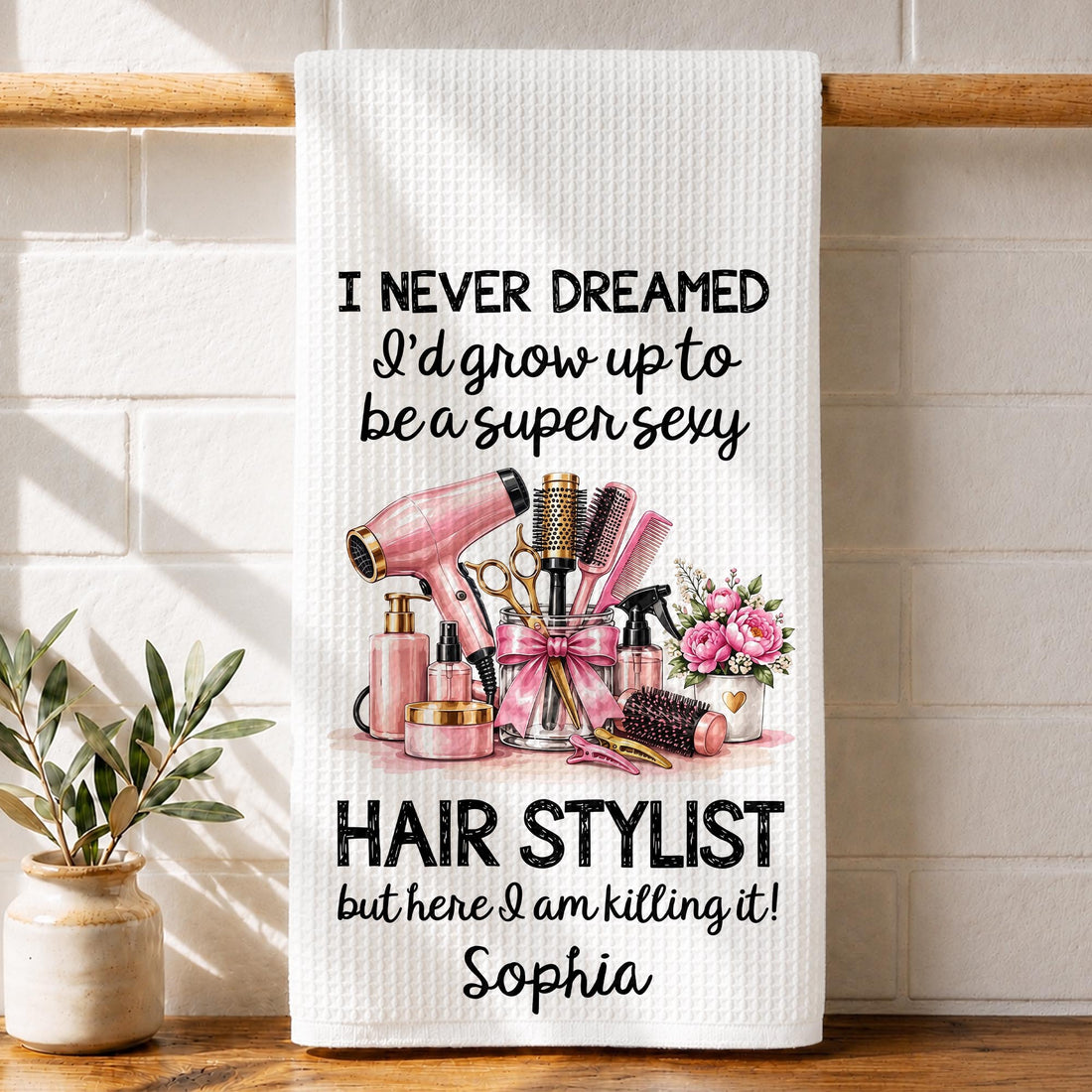 I Never Dreamed Super Sexy Hair Stylist, Kitchen Towel, Hairdresser Gift a2e0cfdc-2dfd-437b-86bb-64bad769ea51-t-i-xu-ng-42-.png