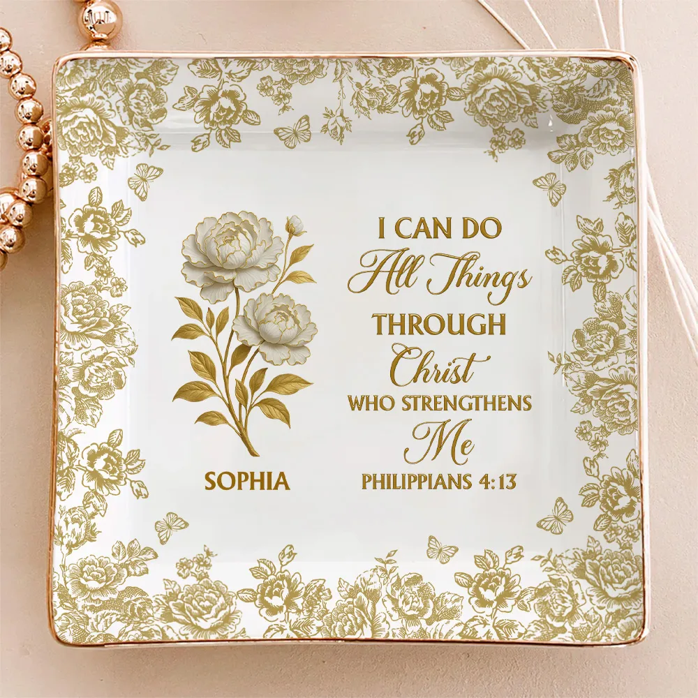 All Things Through Christ - Personalized Jewelry Dish - Gift for Mom, Grandma, Sister, Friend a487b55e-e11e-4025-b321-03f592c2ff8b-ban-1_converted.png
