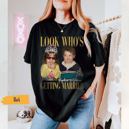 Look Who’s Getting Married Shirt,Custom Photo and Name Tee, Personalized Wedding Shirt, Bridal Shower Gift, Wedding Shirt, Bachelorette Tee a4dc36bc-6b2d-4f23-aedd-4a62b0be5f04-gffgffg-1-.jpg