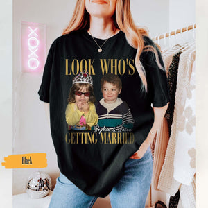 Look Who’s Getting Married Shirt,Custom Photo and Name Tee, Personalized Wedding Shirt, Bridal Shower Gift, Wedding Shirt, Bachelorette Tee a4dc36bc-6b2d-4f23-aedd-4a62b0be5f04-gffgffg-1-.jpg