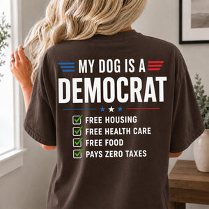 My Dog Is A Democrat Shirt, Funny Democrat Dog Lover Tee, Liberal Political Graphic T-Shirt, Election Humor Gift, Patriotic Dog Owner Shirt a7b68e62-b5e8-439c-a905-7b6a2527d0df-4.jpg