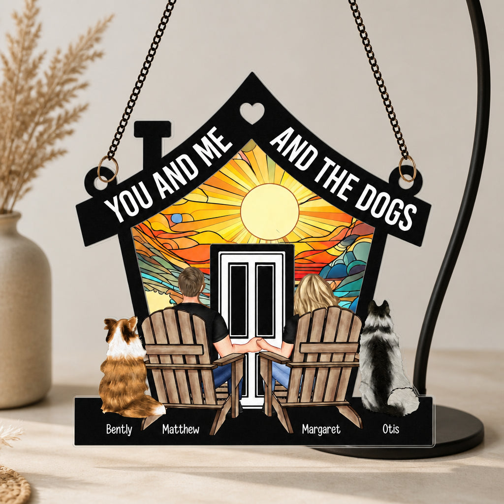 You And Me And The Dogs – House Suncatcher (Photo-to-Art) - Personalized Suncatcher Ornament a89fe411-ed68-470d-a67c-16a7f7600019.jpg