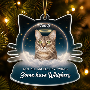 Pet Memorial Photo Ornament – Angels Have Whiskers - Personalized Transparent Acrylic Ornament a95e7378-0431-4d96-91c2-136e5a7cdc60.png