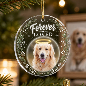 Forever Loved Pet Memorial Photo Acrylic Ornament - Personalized Transparent Acrylic Ornament aa0fc324-4720-4b68-bcdd-2217a2ade7f6.jpg
