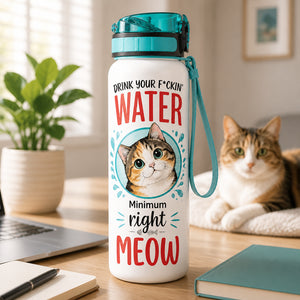 Cat Hydration Tracker Bottle – Drink Your F*ckin' Water Right Meow - Water Tracker Bottle ab6db24b-25d0-4cfd-821d-45eb3da6bd30.jpg