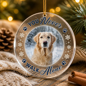 Pet Memorial Photo Ornament - You Never Walk Alone (Round Acrylic) - Personalized Transparent Acrylic Ornament ab9764be-50eb-4578-80d4-b4094c0d0109.jpg