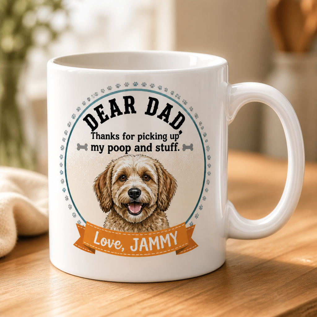 Dear Dad Thanks For Picking Up My Poop – Custom Pet Photo Name Mug - Personalized Mug ac5734f1-3e49-43b3-9696-75fe8435df4e.jpg