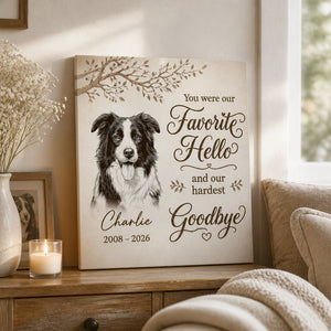Pet Memorial Canvas – Favorite Hello, Hardest Goodbye - Personalized Canvas ace90105-2bbf-4fa4-a3ed-1e1d22f6dc44.jpg