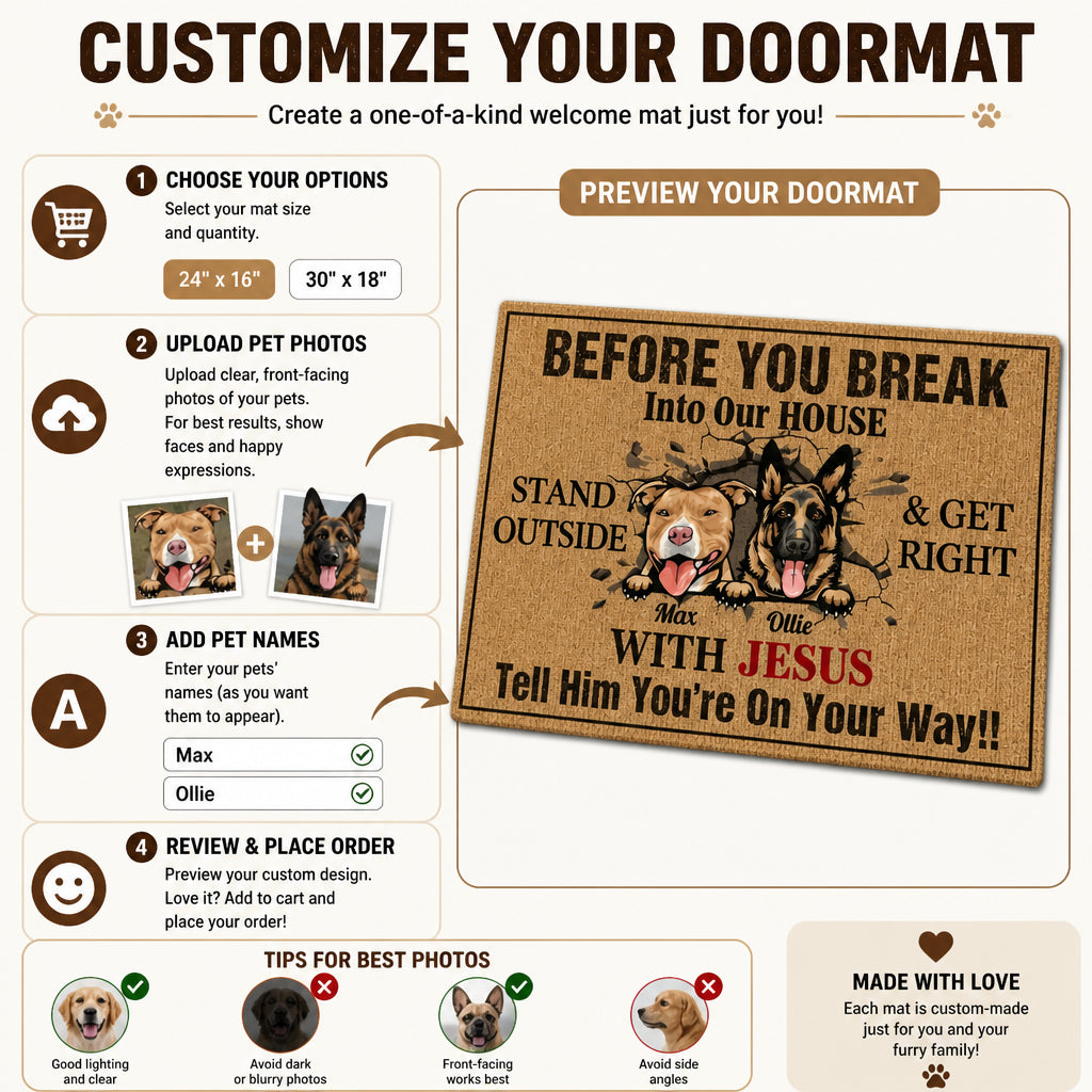 Before You Break Into Our House Dog Photo Doormat – With Jesus - Personalized Doormat afc20553-2603-4b41-9167-51d17a66e550.jpg