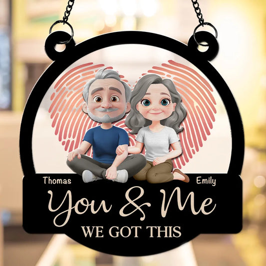You & Me We Got This - Personalized Suncatcher - Anniversary Gift For Couple