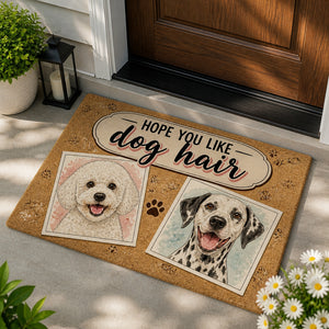 Hope You Like Dog Hair - Custom Pet Photo Doormat - Personalized Doormat b114cd6e-ac18-4666-a8e6-5e1d5f2b8d1a.jpg