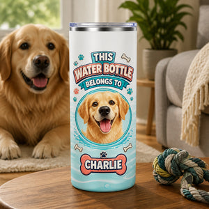 Custom Pet Portrait Water Bottle Tumbler – “This Water Bottle Belongs To” - Personalized Tumbler b26b9618-52ee-4a69-8b4a-22ab71498c56.jpg