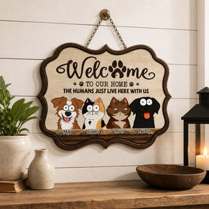Welcome To Our Home – The Humans Just Live Here With Us – Custom Pet Portrait Wood Sign - Personalized Wood Sign b368d6f1-76e6-41ff-9cf7-96201558a776.jpg