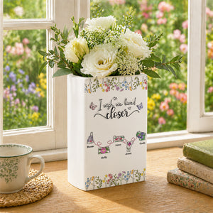 I Wish We Lived Closer Floral 3D Effect - Personalized Ceramic Book Vase b37a3dc7-d410-4e0d-adcd-47430f9c15e5-mk2-2-.jpg