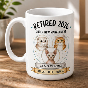 Retired {Year} Under New Management – Custom Cats Photo Mug - Personalized Mug b5710f92-2b23-446c-9b19-c4a069c8d1c7.jpg