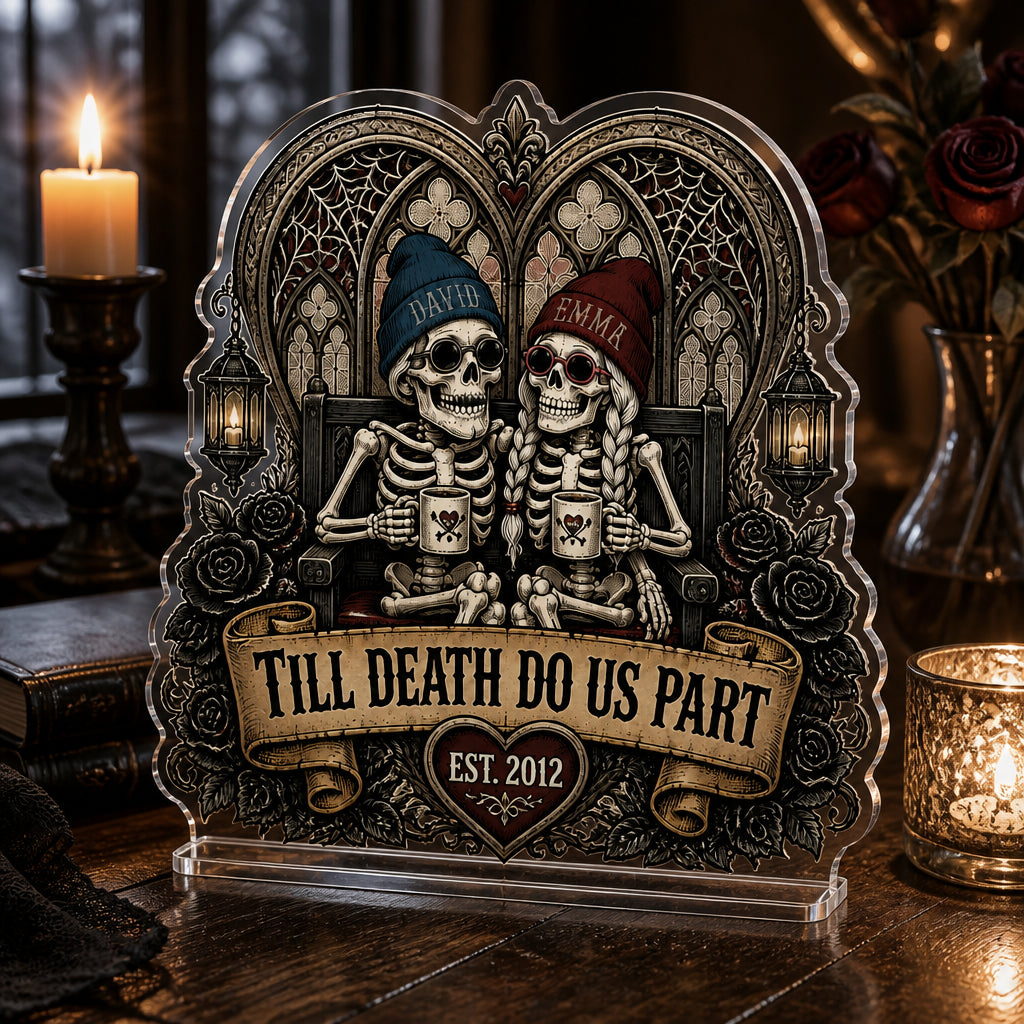 Till Death Do Us Part Skeleton Couple – Personalized Names & Est. Year Acrylic Standee - Personalized Acrylic Custom shape Standing 1 layer (FS) b6a8af25-94f8-464f-a729-867893a14a0b.jpg