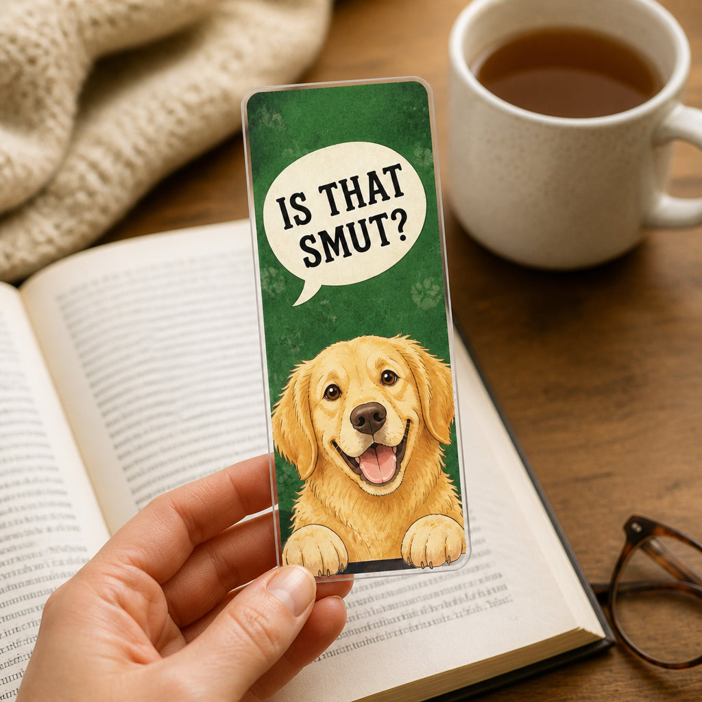 Is That Smut? Dog Bookmark – Bookish Humor Acrylic Bookmark - Acrylic Bookmark b71aebfa-ce12-4d2a-b068-314a8361873c.jpg