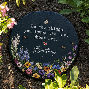 Personalized Garden Stone Sympathy Gifts Be The Things You Loved Most About Her, Loss Loved Ones Mothers Gift, Memorial Gift b7cc3f11-6f90-4a8f-a098-eb03f85fc767-8.jpg