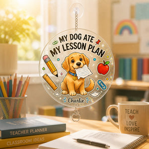 Hardcover Teacher Notebook - My Dog Ate My Lesson Plan (Pet Name) - Personalized 1 Layered Suncatcher with Charm b9a2d804-49b1-432c-919b-ad5662f7aba4.jpg